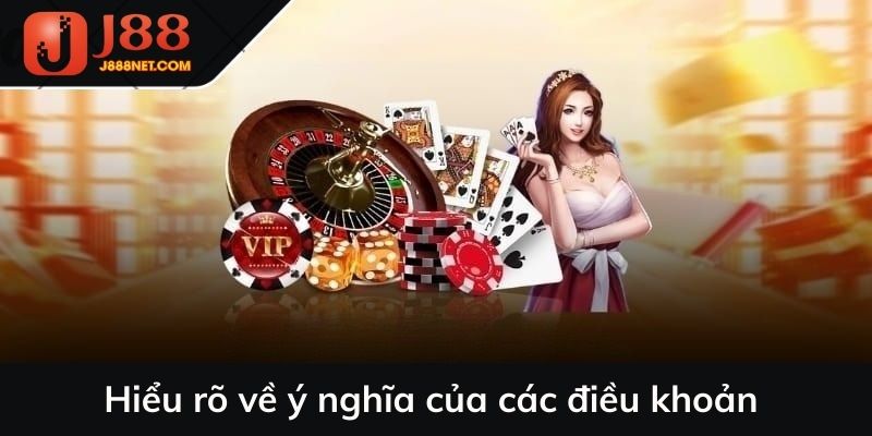 Hiểu rõ về ý nghĩa của các điều khoản